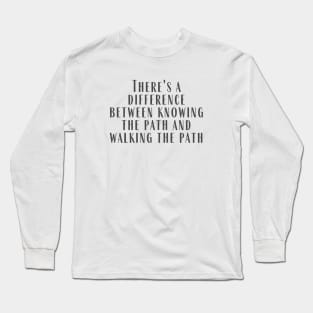 Walking The Path Long Sleeve T-Shirt